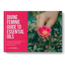Divine Feminine Guide to Essential Oils: Free eBook